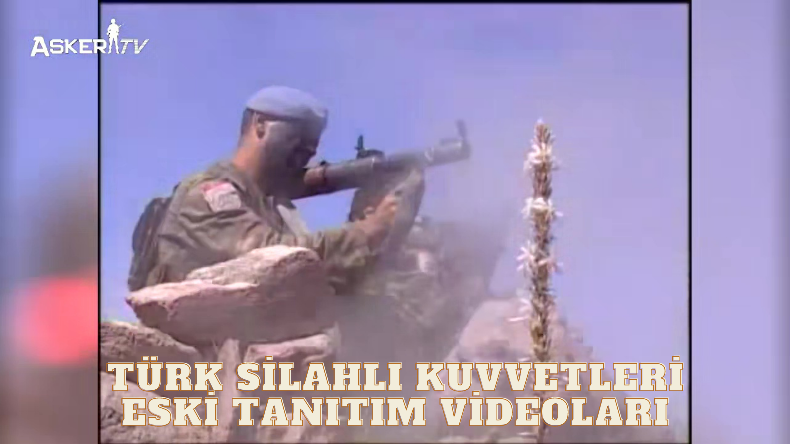 turk-silahli-kuvvetleri-eski-tanitim-videolari